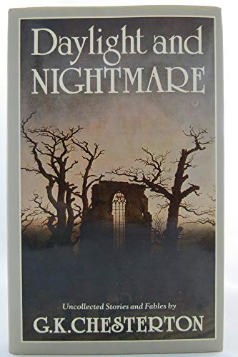 Daylight and Nightmare: Uncollected Stories and Fables (9780396088899) by Chesterton, G. K.; Smith, Marie