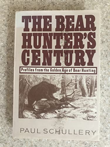 9780396089230: The bear hunter's century