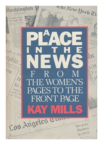 9780396089322: A Place in the News: From the Women's Pages to the Front Pages