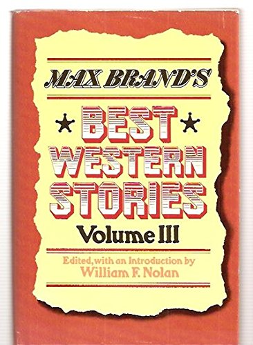 Stock image for Max Brand's Best Western Stories ( Volume III ) for sale by GoldenDragon