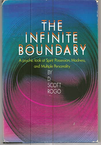 Imagen de archivo de The Infinite Boundary: A Psychic Look at Spirit Possession, Madness, and Multiple Personality a la venta por Wonder Book