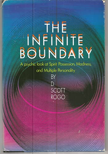 Stock image for The Infinite Boundary: A Psychic Look at Spirit Possession, Madness, and Multiple Personality for sale by Wonder Book