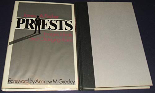 Beispielbild fr Priests: Images, Ideals, and Changing Roles [Nov 01, 1987] Fischer, James A. zum Verkauf von Sperry Books