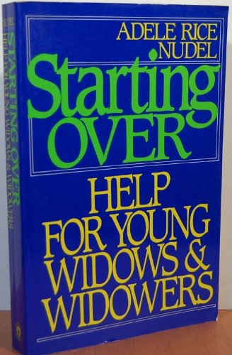 Beispielbild fr Starting Over : Help for Young Widows and Widowers zum Verkauf von Better World Books