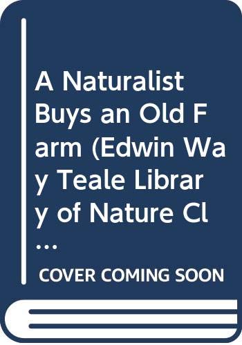 Imagen de archivo de A Naturalist Buys an Old Farm a la venta por Better World Books