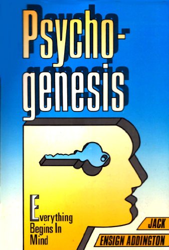 9780396090212: Psychogenesis: Everything Begins in the Mind