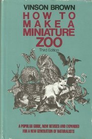 Stock image for How to Make a Miniature Zoo (Teale Books) for sale by HPB-Diamond
