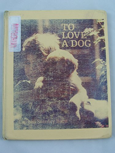 Stock image for To Love a Dog for sale by ThriftBooks-Atlanta