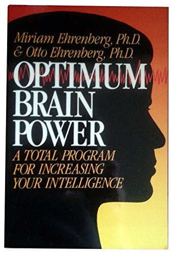 Beispielbild fr Optimum Brain Power : A Total Program for Increasing Your Intelligence zum Verkauf von Better World Books