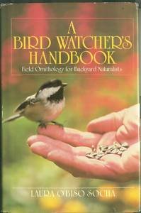 Stock image for A Bird Watcher's Handbook : Field Ornithology for Backyard Naturalists for sale by Better World Books: West