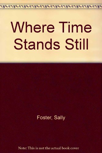 Stock image for Where Time Stands Still for sale by Better World Books