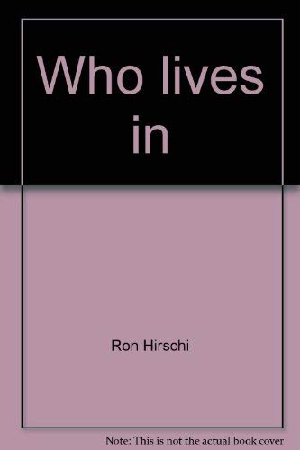 Who lives in-- the forest? (A Where animals live book) (9780396091226) by Ron Hirschi