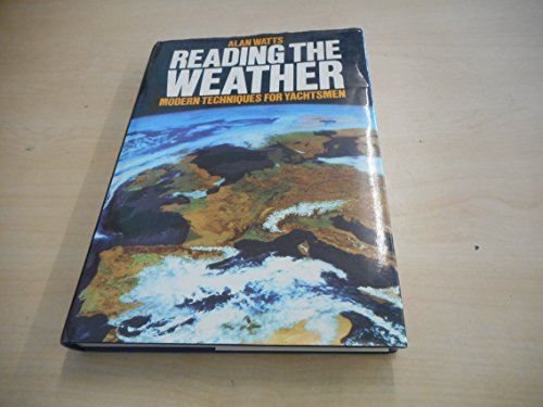 9780396091943: Reading the Weather: Modern Techniques for Yachtsmen
