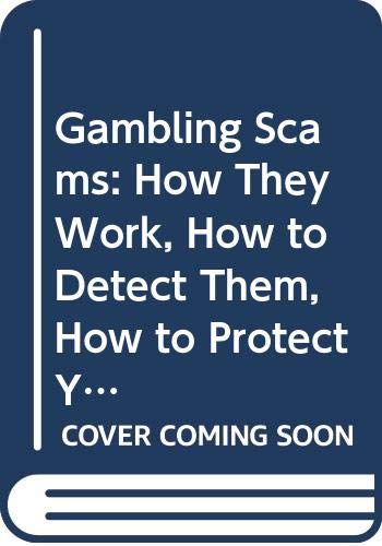 Stock image for Gambling Scams: How They Work, How to Detect Them, How to Protect Yourself for sale by Aladdin Books