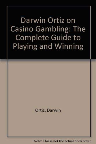 9780396092155: Darwin Ortiz on Casino Gambling: The Complete Guide to Playing and Winning