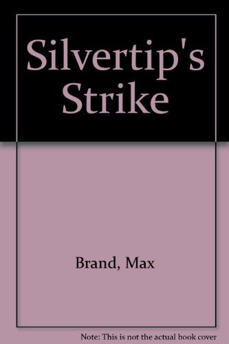 9780396093084: Silvertip's Strike