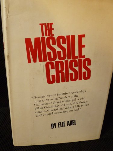 The Missile Crisis (9780397004331) by Abel, Elie