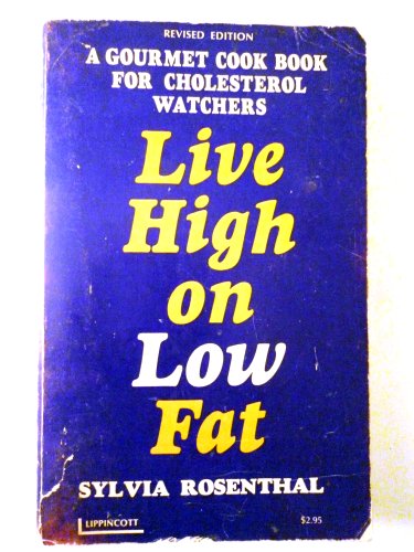 Beispielbild fr Live high on low fat, zum Verkauf von Better World Books