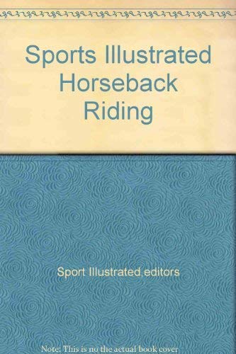 Beispielbild fr Sports Illustrated Horseback Riding zum Verkauf von Wonder Book