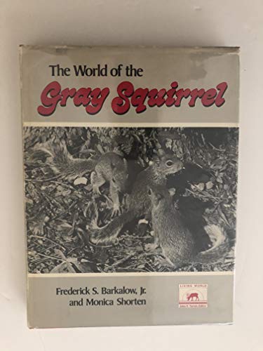 Beispielbild fr The World of the Gray Squirrel zum Verkauf von Better World Books