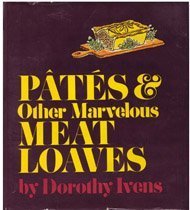 Beispielbild fr Pates & Other Marvelous Meat Loaves zum Verkauf von HPB Inc.