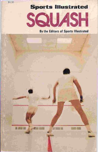 Stock image for Sports Illustrated Squash (Sports Illustrated Library) for sale by Montclair Book Center