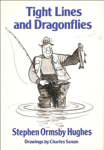 Stock image for TIGHT LINES AND DRAGONFLIES. for sale by ADAMS ANGLING BOOKS