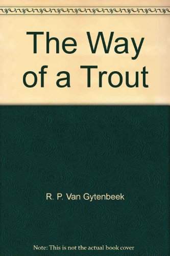 Imagen de archivo de The Way of a Trout a la venta por Clausen Books, RMABA