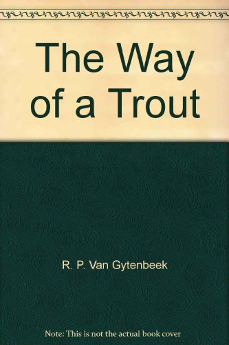The Way of a Trout. 1st edition