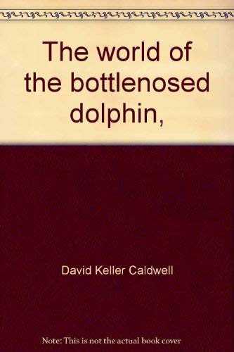 Beispielbild fr The World of the Bottlenosed Dolphin zum Verkauf von Better World Books