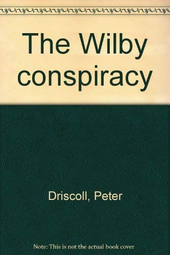9780397009473: The Wilby Conspiracy