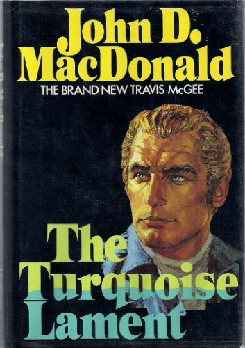 The Turquoise Lament (9780397009879) by MacDonald, John D.