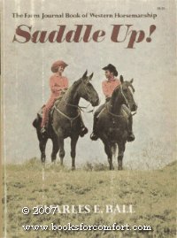 Beispielbild fr Saddle Up! the Farm Journal Book of Western Horsemanship zum Verkauf von Wonder Book