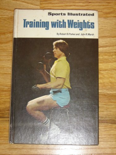 Beispielbild fr Sports Illustrated Training with Weights zum Verkauf von Better World Books