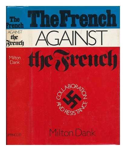 Stock image for The French Against the French: Collaboration and Resistance (Signed) for sale by Berry Hill Book Shop