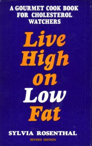 Stock image for Live High on Low Fat for sale by ThriftBooks-Dallas