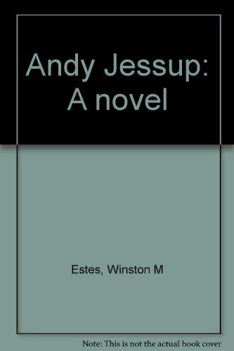 Andy Jessup: A Novel