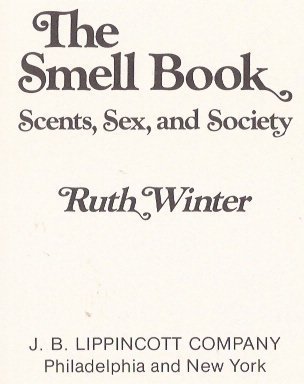 9780397011636: The Smell Book: Scents, Sex, and Society
