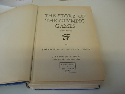 Stock image for The Story of the Olympic Games: 776 B.C. to 1976 for sale by ThriftBooks-Atlanta