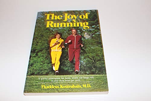 The Joy of Running - Thaddeus Kostrubala