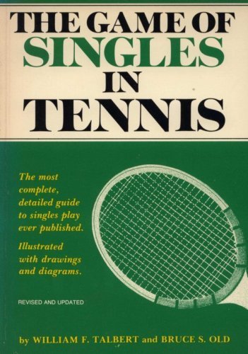 9780397011810: The game of singles in tennis