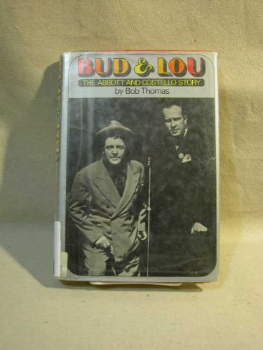 Imagen de archivo de Bud and Lou : The Abbott and Costello Story a la venta por Better World Books