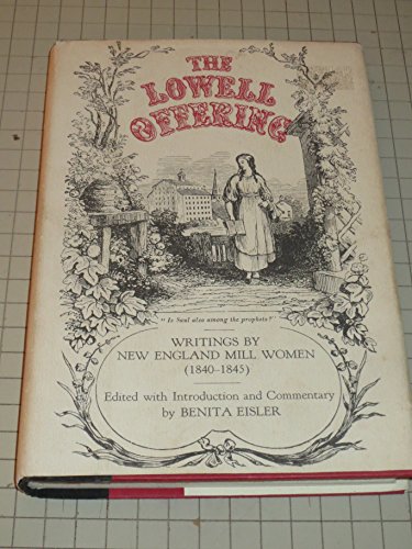 Beispielbild fr The Lowell Offering : Writings by New England Mill Women (1840-1845) zum Verkauf von Better World Books