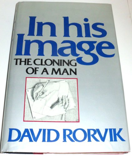 9780397012558: IN HIS IMAGE the Cloning of a Man