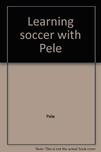 9780397012800: Learning soccer with Pelé