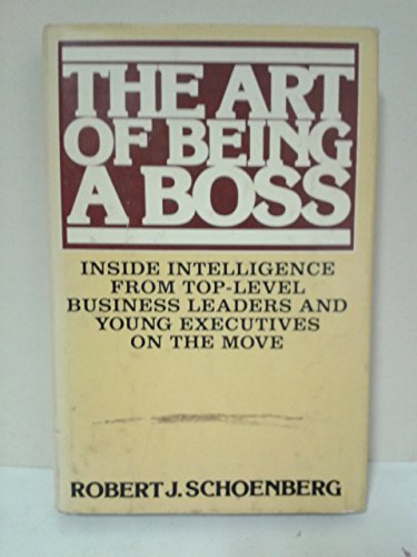 Stock image for The Art of Being a Boss for sale by Wonder Book