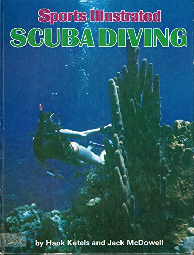Sports illustrated scuba diving (The Sports illustrated library) (9780397013043) by Henry Ketels