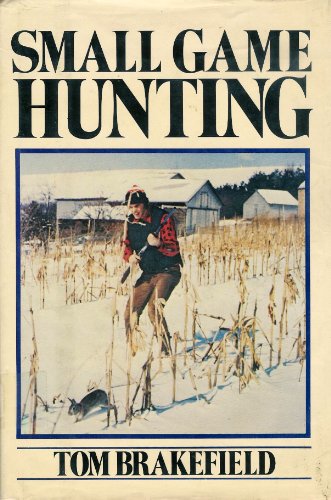 Stock image for Small Game Hunting for sale by Crotchety Rancher's Books