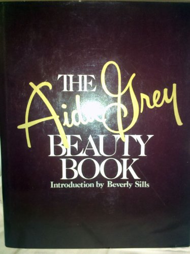 Beispielbild fr The Aida Grey Beauty Book zum Verkauf von Thomas F. Pesce'