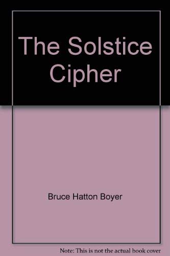 Imagen de archivo de The Solstice Cipher a la venta por Lotsa Books